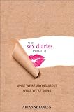 The Sex Diaries Project: What We're Saying about What We're Doing