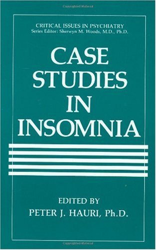 Case Studies in Insomnia (Critical Issues in Psychiatry)
