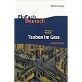 EinFach Deutsch ...verstehen. Interpretationshilfen: EinFach Deutsch ...verstehen. Wolfgang Koeppen: Tauben im Gras