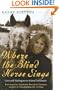 Where the Blind Horse Sings: Love and Healing at an Animal Sanctuary