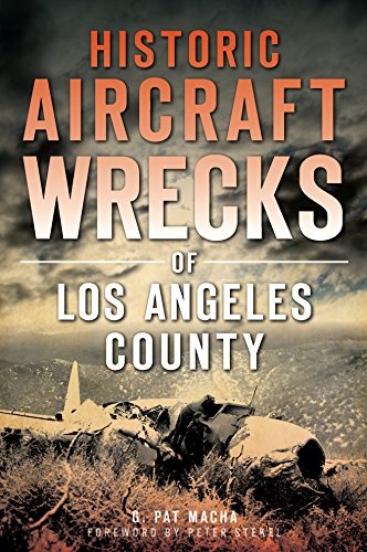 Historic Aircraft Wrecks of Los Angeles County (Disaster)