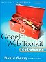 Google Web Toolkit Solutions: More Cool and Useful Stuff