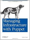 Managing Infrastructure With Puppet