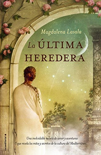 La última heredera (Novela Historica (roca)) (Spanish Edition)