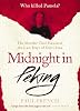 Midnight in Peking: The Murder That Haunted the Last Days of Old China