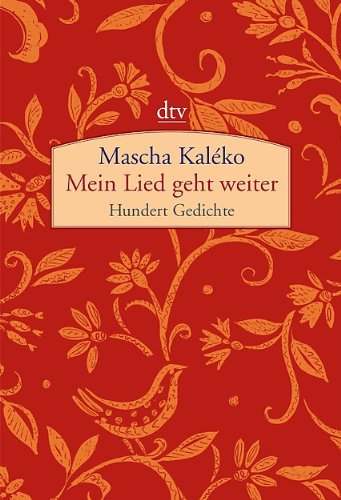 Buch - Cover Mein Lied geht weiter: Hundert Gedichte - Mascha Kaléko - Deutscher Taschenbuch Verlag