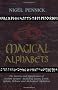 Magical Alphabets: The Secrets and Significance of Ancient Scripts - Including Runes, Greek, Hebrew and Alchemical Alphabets