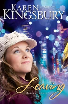 karen kingsbury kindle leaving bailey flanigan