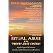 Ritual Abuse in the Twenty-First Century: Psychological, Forensic, Social, and Political Considerations