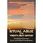 Ritual Abuse in the Twenty-First Century: Psychological, Forensic, Social, and Political Considerations
