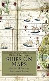 Ships on maps : pictures of power in Renaissance Europe