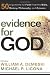Evidence for God: 50 Arguments for Faith from the Bible, History, Philosophy, and Science
