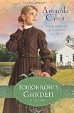 Tomorrows Garden: A Novel (Texas Dreams, Book 3)