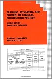 Planning, Estimating, and Control of Chemical Construction Projects (Cost Engineering)