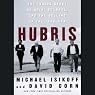Hubris: The Inside Story of Spin, Scandal, and the Selling of the Iraq War