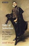 Tales of Seduction: The Figure of Don Juan in Spanish Culture