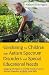 Gardening for Children With Autism Spectrum Disorders and Special Educational Needs: Engaging With Nature to Combat Anxiety, Promote Sensory Integration and Build Social Skills