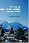 The Art of Richard Long: Complete Works