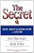 The Secret: What Great Leaders Know--and Do