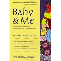 Baby and Me: The Essential Guide to Pregnancy and Newborn Care