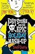 Eddy Stone and the Epic Holiday Mash-Up