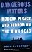 Dangerous Waters: Modern Piracy and Terror on the High Seas