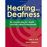 Hearing and Deafness: An Introduction for Health and Education Professionals