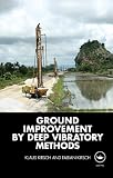 Ground Improvement by Deep Vibratory Methods