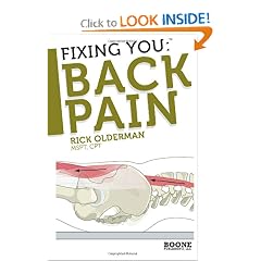 Fixing You: Back Pain: Self-Treatment for Sciatica, Bulging and Herniated Disks, Stenosis,... by Rick Olderman