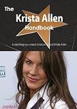 The Krista Allen Handbook - Everything You Need to Know about Krista Allen [Paperback] [2013] Emily Smith