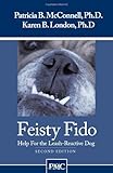 Feisty Fido: Help for the Leash-Reactive Dog