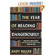 The Year of Reading Dangerously: How Fifty Great Books (and Two Not-So-Great Ones) Saved My Life