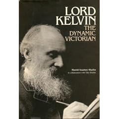 Lord Kelvin, the Dynamic Victorian
