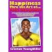 Happiness thru the Art of... Penis Enlargement: A 'Novel Guide' to Jelqing, the G-Spot, How to Last Longer in Bed, and Other Sexual Secrets