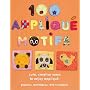 100 Applique Motifs: Cute, Creative Ways to Enjoy Applique: Projects, Techniques and Templates