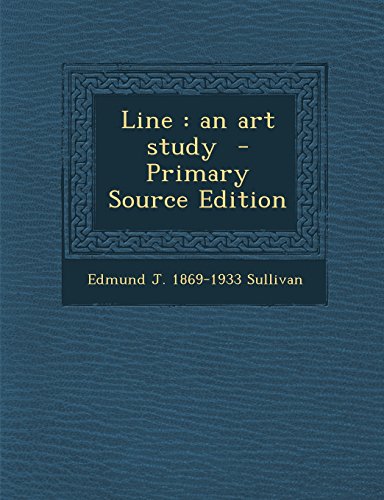 Line: an art study  - Primary Source Edition