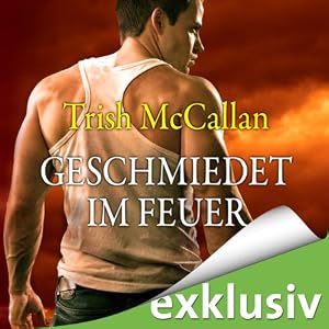 Geschmiedet im Feuer (Red-Hot-SEALs 1)
