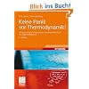 Keine Panik vor Thermodynamik!: Erfolg und Spa� im klassischen "Dickbrettbohrerfach" des Ingenieurstudiums