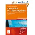 Keine Panik vor Thermodynamik!: Erfolg und Spa� im klassischen "Dickbrettbohrerfach" des Ingenieurstudiums