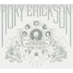 I Have Always Been Here Before: The Roky Erickson Anthology