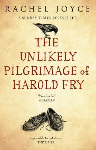 The Unlikely Pilgrimage Of Harold Fry by Joyce, Rachel on 02/01/2013 unknown edition
