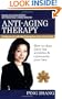 Anti-Aging Therapy: How to Clear Away the Wrinkles & Rejuvenate Your Face