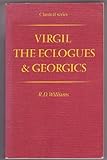The Eclogues ; & Georgics