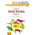 Die 8 Anti-Krebs-Regeln: Gesund im Einklang mit unseren steinzeitlichen Genen (Einzeltitel Gesundheit/Fitness/Alternativheilkunde)