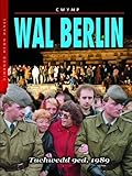 Cwymp : Wal Berlin : [Tachwedd 9ed, 1989]