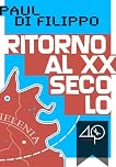 Ritorno al XX secolo (Italian Edition)