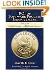ROI of Software Process Improvement: Metrics for Project Managers and Software Engineers