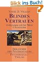 Blindes Vertrauen: Gro�gruppen und ihre F�hrer in Zeiten der Krise und des Terrors