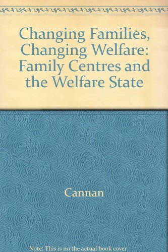 Changing Families, Changing Welfare: Family Centres and the Welfare State