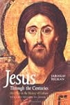 Jesus Through the Centuries: His Plac...
